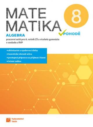 Kniha: Matematika v pohodě 8 - Algebra - pracovní sešit - 1. vydanie
