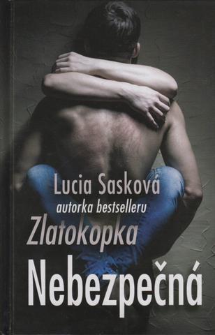 Kniha: Nebezpečná - Lucia Sasková