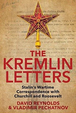 Kniha: Kremlin Letters: Stalins Wartime Correspondence with Churchill and Roosevelt