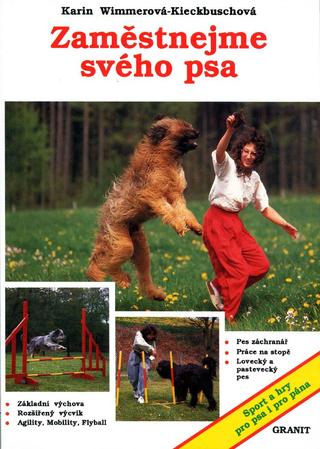 Kniha: Zaměstnejme svého psa - 1. vydanie - Karin Wimmerová-Kieckbuschová