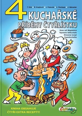 Kniha: 4 kuchařské příběhy Čtyřlístku - Kniha obsahuje čtyři extra recepty! - 1. vydanie - Radim Krajčovič; Lukáš Pavlásek; Jaroslav Němeček