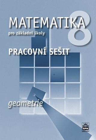 Kniha: Matematika 8 pro základní školy Geometrie - pracovní sešit - Jitka Boušková