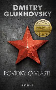 Kniha: Povídky o vlasti - 1. vydanie - Dmitry Glukhovsky