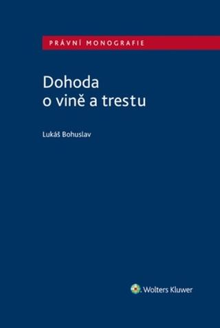 Kniha: Dohoda o vině a trestu - Lukáš Bohuslav