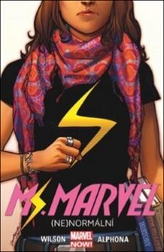 Kniha: Ms. Marvel (Ne)normální - 1. vydanie - G. Willow Wilsonová