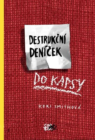 Kniha: Destrukční deníček - 2. vydanie - Keri Smithová