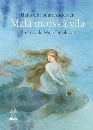Kniha: Malá morská víla - 1. vydanie - Hans Christian Andersen