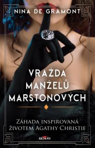 Kniha: Vražda manželů Marstonových - Záhada inspirovaná životem Agathy Christie - Nina de Gramont