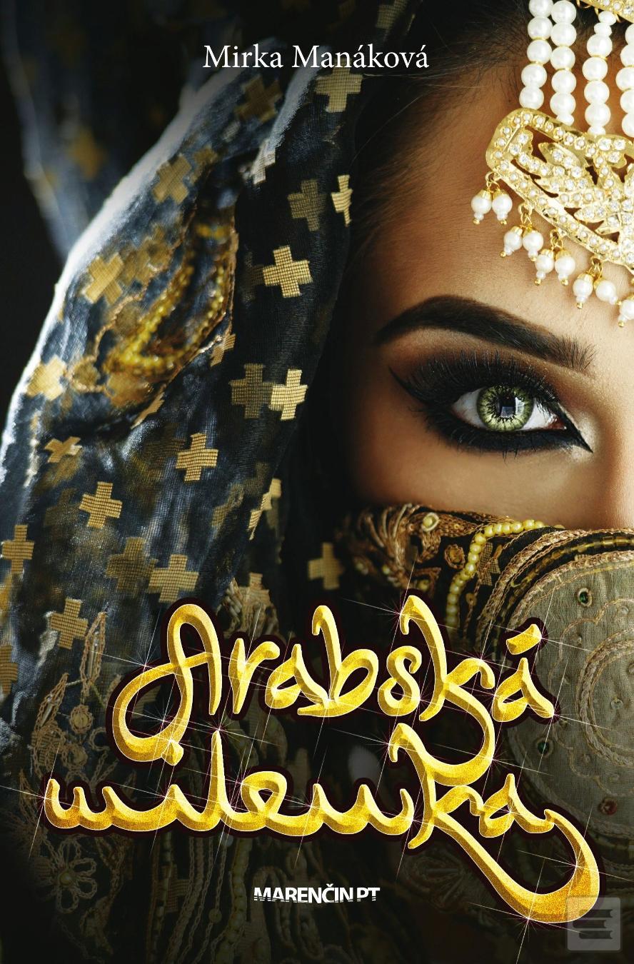 Kniha: Arabská milenka - Mirka Manáková