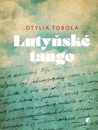 Kniha: Lutyňské tango - Otylia Toboła