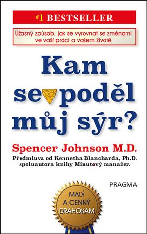 Kniha: Kam se poděl můj sýr? - 2. vydanie - Spencer Johnson