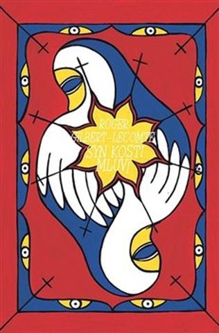 Kniha: Syn kosti mluví - Roger Gilbert-Lecomte