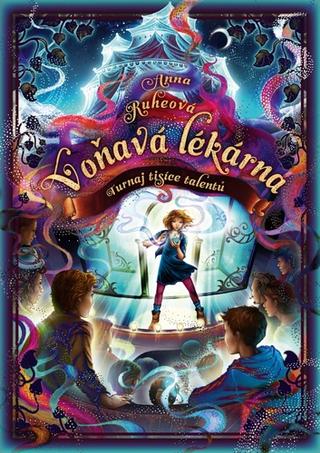 Kniha: Voňavá lékárna Turnaj tisíce talentů - 1. vydanie - Anna Ruheová