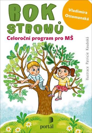 Kniha: Rok stromů - Celoroční program pro MŠ - Vladimíra Ottomanská