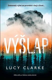 Kniha: Výšlap - Lucy Clarke