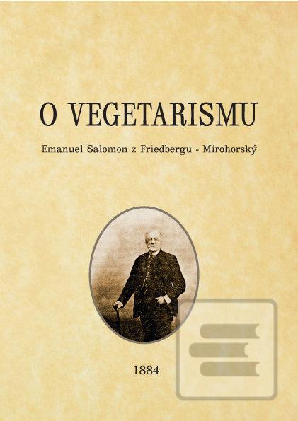 O vegetarismu (Emanuel Salomon z Friedbergu – Mírohorský)