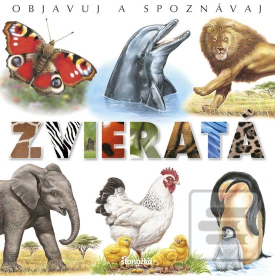 Kniha: Objavuj a spoznávaj: Zvieratá - 1. vydanie - Émilie Beaumontová