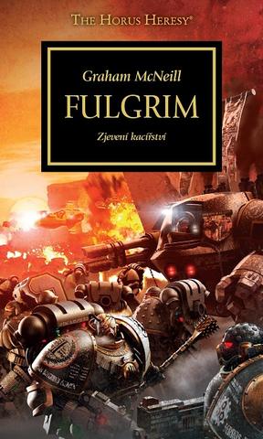 Kniha: Fulgrim - Zjevení kacířství - Graham McNeill