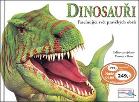 Kniha: Dinosauři Fascinující svět pravěkých obrů - 1. vydanie
