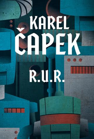 Kniha: R.U.R. - 1. vydanie - Karel Čapek