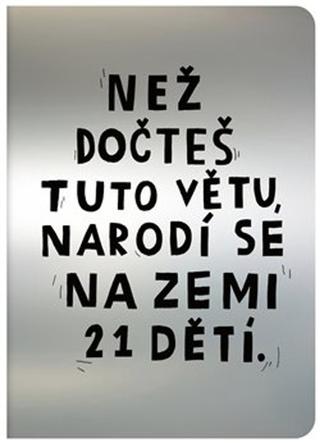 Kniha: Než dočteš tuto větu, narodí se na Zemi 21 dětí - David Böhm