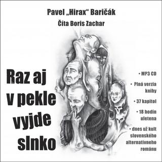 CD: Raz aj v pekle vyjde slnko - CD s MP3 formátmi - 1. vydanie - Pavel Hirax Baričák