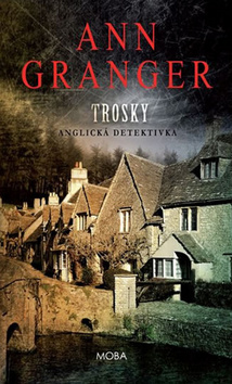 Kniha: Trosky - Anglická detektivka - 1. vydanie - Ann Granger
