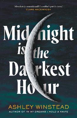 Kniha: Midnight is the Darkest Hour - 1. vydanie - Ashley Winstead