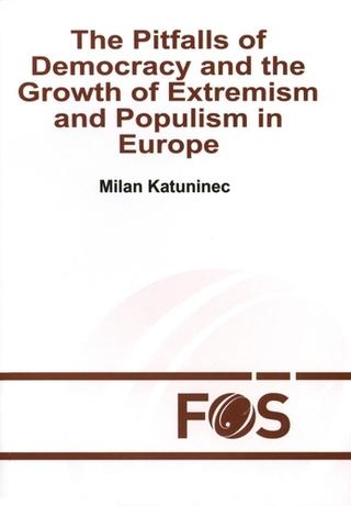 Kniha: The Pitfalls of Democracy and the Growth of Extremism and Populism in Europe - Milan Katuninec