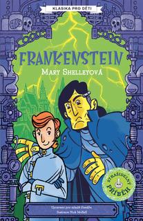 Kniha: Frankenstein - Strašidelné příběhy - Mary W. Shelleyová