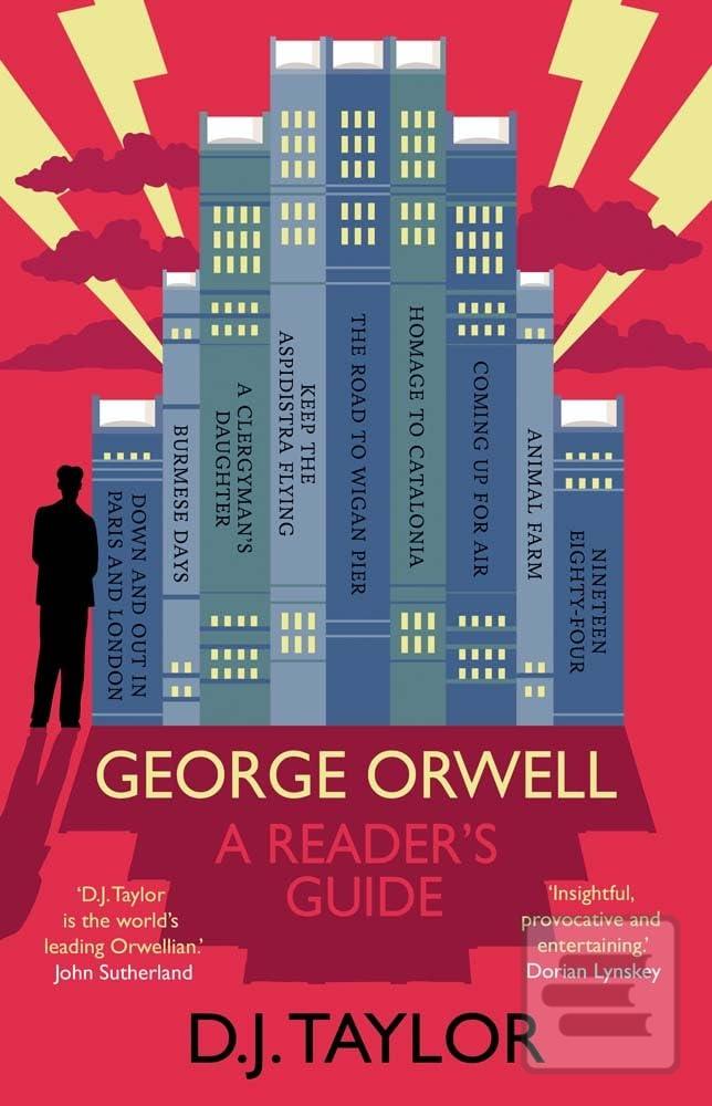 George Orwell: A Readers… (D. J. Taylor)
