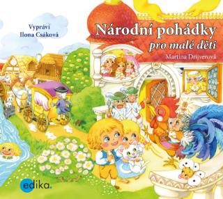 CD audio: Národní pohádky pro malé děti (audiokniha pro děti) - Vypráví Ilona Csáková - 1. vydanie - Martina Drijverová