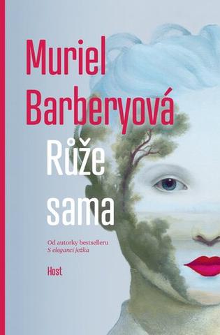 Kniha: Růže sama - Růže sama - 1. vydanie - Muriel Barberyová