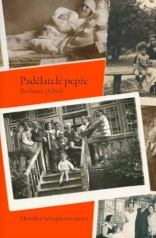 Kniha: Padělatelé pepře - Rodinný příběh - Monika Sznajdermanová