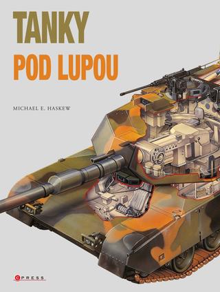 Kniha: Tanky pod lupou - 1. vydanie - Michael E. Haskew