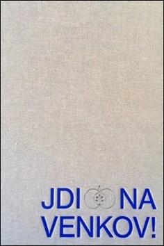 Kniha: Jdi na venkov! - Výtvarné umění a lidová kultura v českých zemích 1800–1960 - Tomáš Winter