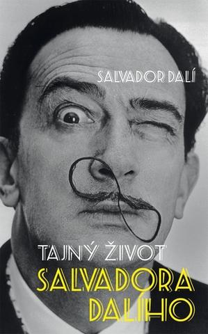 Kniha: Tajný život Salvadora Dalího - 1. vydanie - Salvador Dalí