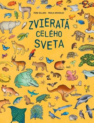 Kniha: Zvieratá celého sveta - Paola Grimaldi