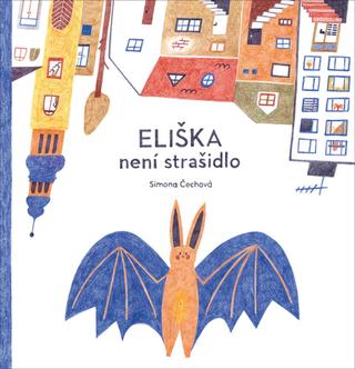 Kniha: Eliška není strašidlo - 1. vydanie - Simona Čechová