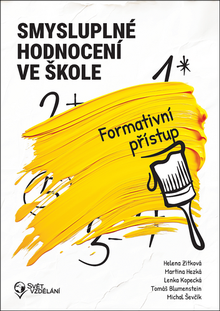 Kniha: Smysluplné hodnocení ve škole - Formativní přístup - Helena Zitková; Martina Hezká; Lenka Kopecká; Tomáš Blumenstein; Michal Ševčík