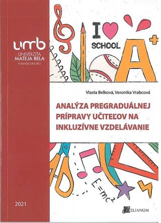 Kniha: Analýza pregraduálnej prípravy učiteľov na inkluzívne vzdelávanie - Vlasta Belková