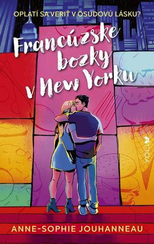 Kniha: Francúzske bozky v New Yorku - 1. vydanie - Anne-Sophie Jouhanneau
