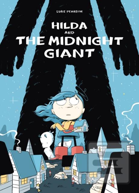 Kniha: Hilda and the Midnight Giant - Luke Pearson