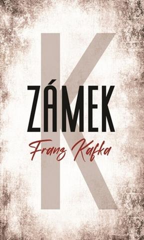 Kniha: Zámek - 1. vydanie - Franz Kafka