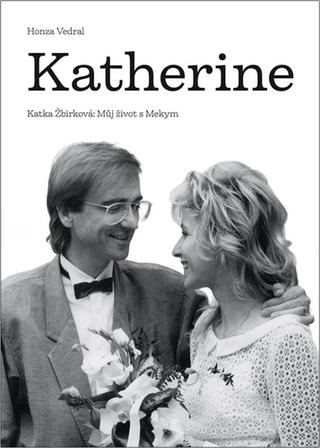 Kniha: Katherine - 1. vydanie - Kateřina Žbirková; Jan Vedral