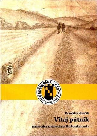 Kniha: Vitaj pútnik - 1. vydanie - Branislav Stančík