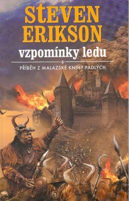 Kniha: Vzpomínky ledu - Příběh z malazské Knihy padlých - Steven Erikson