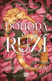 Kniha: Dohoda růží - Sasha Peyton Smith