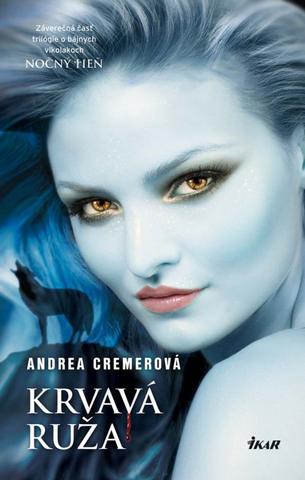 Kniha: Krvavá ruža - Nočný tieň 3 - Andrea Cremerová