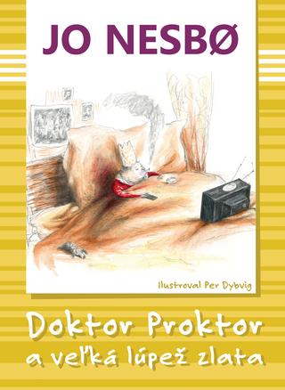 Kniha: Doktor Proktor a veľká lúpež zlata - Doktor Proktor 4 - Jo Nesbo